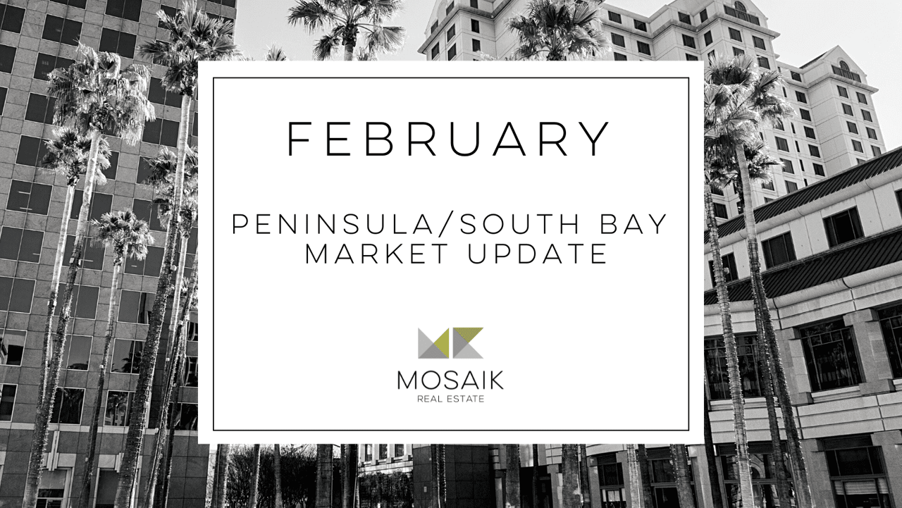 South Bay & Peninsula Real Estate Market Report: February 2022