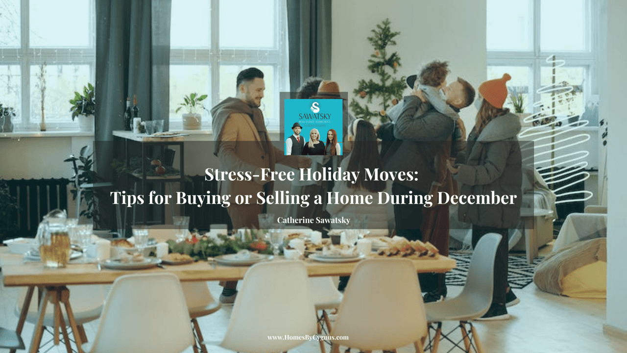 Stress-Free Holiday Moves: Tips for Buying or Selling a Home During December