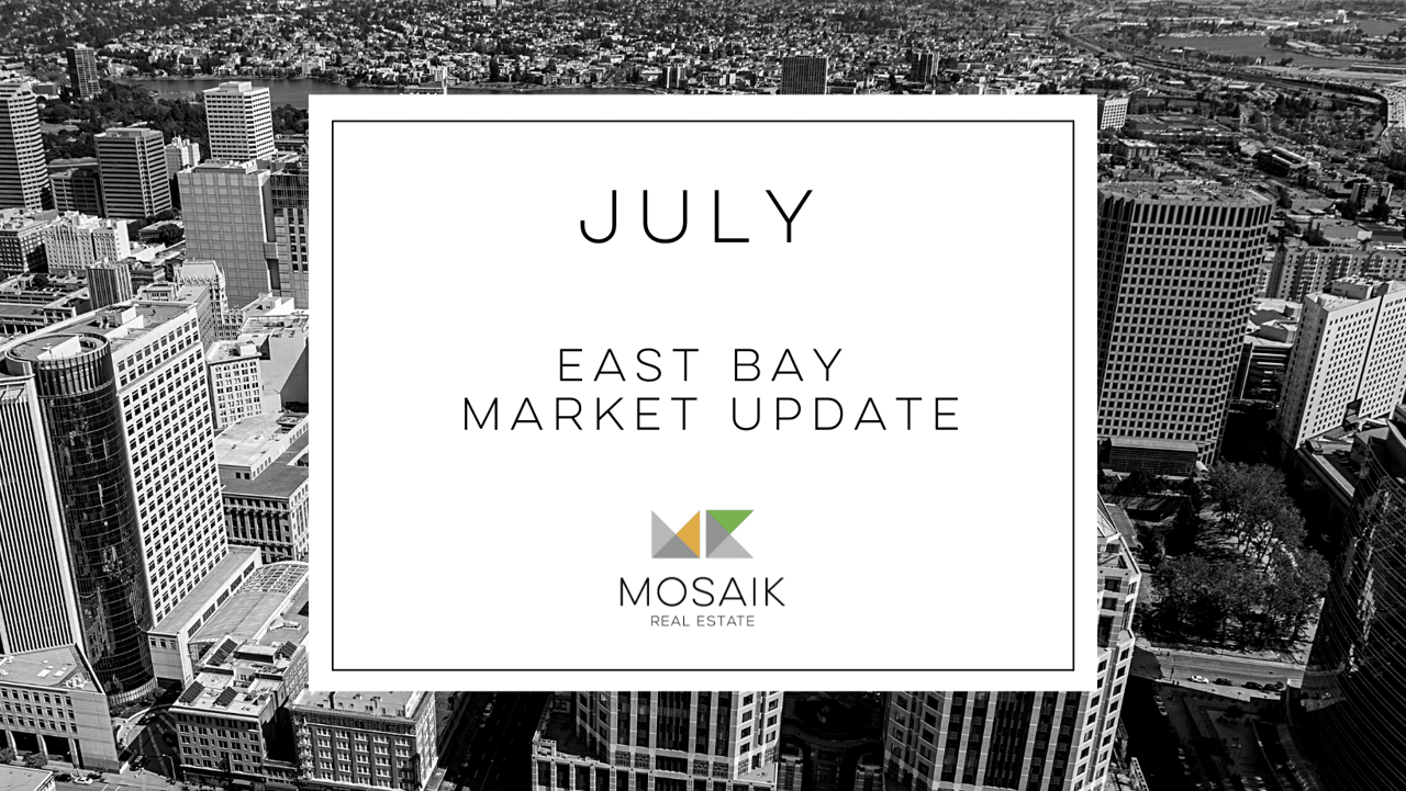 East Bay Real Estate Market Report: July 2021