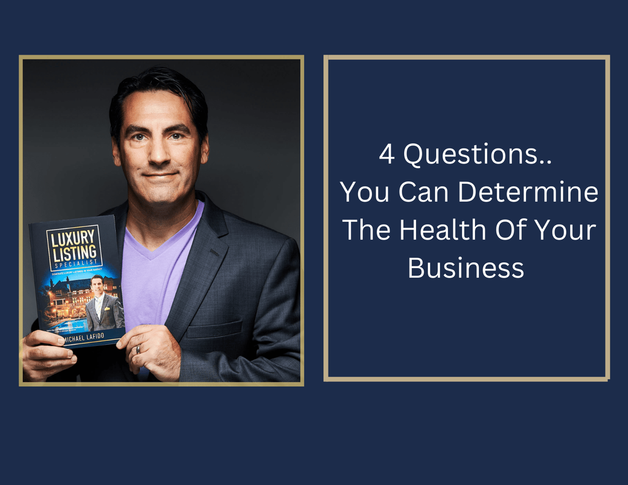 4 Questions..  You Can Determine  The Health Of Your Business