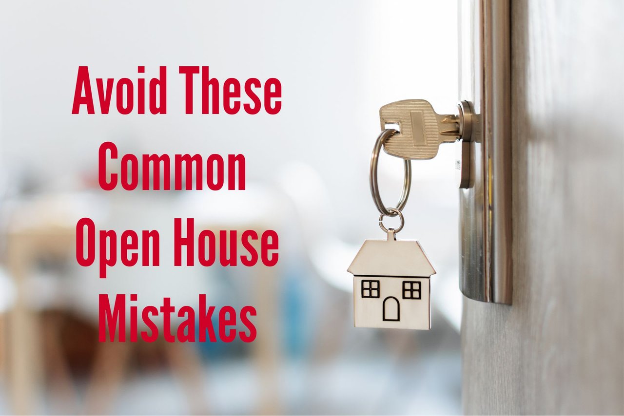 Avoid These Common Open House Mistakes--They Could Cost You the Sale