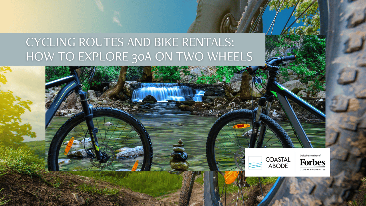 Cycling Routes and Bike Rentals: How to Explore 30A on Two Wheels