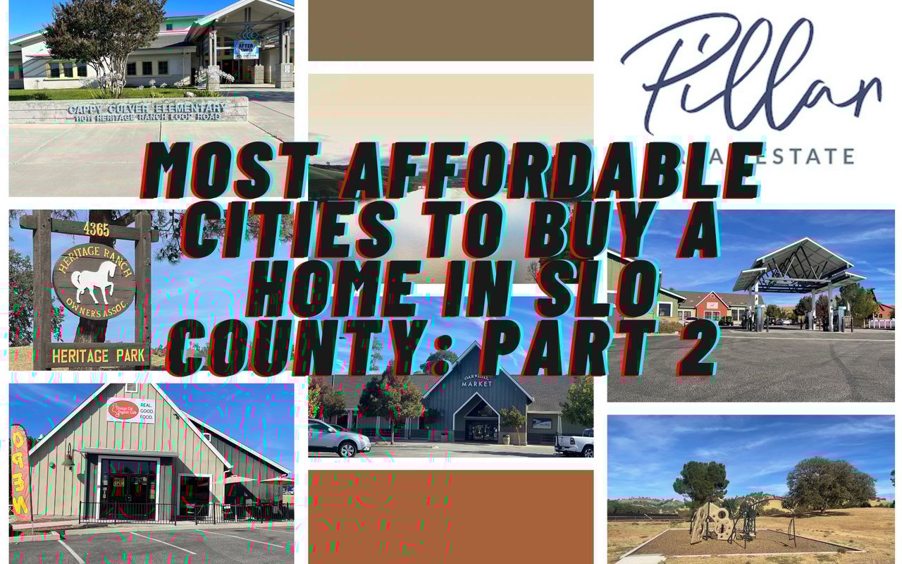 Most Affordable Cities To Buy a Home in SLO County: Part 2