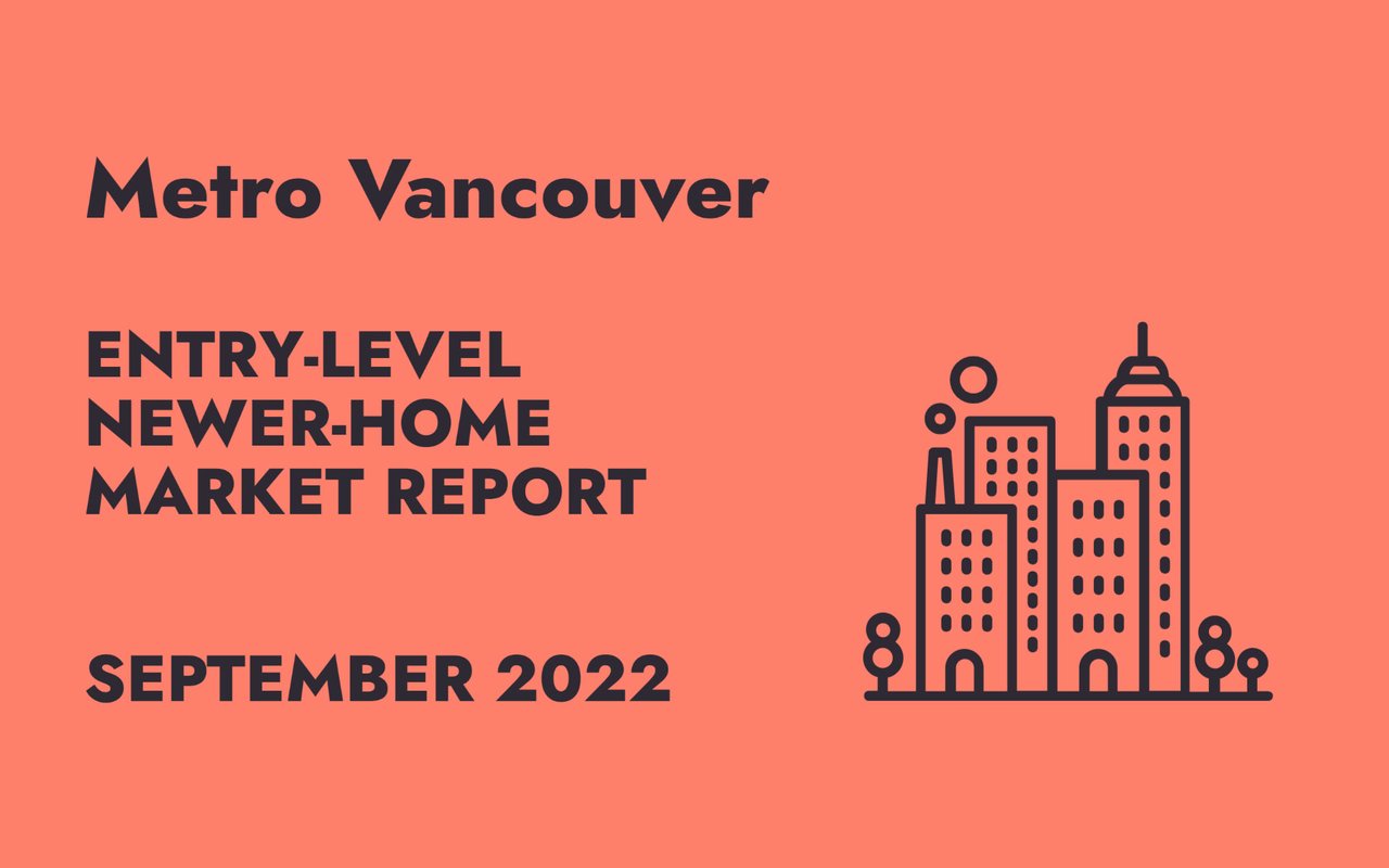 Metro Vancouver Entry-Level, Newer-Home Resale Market Insider September 2022