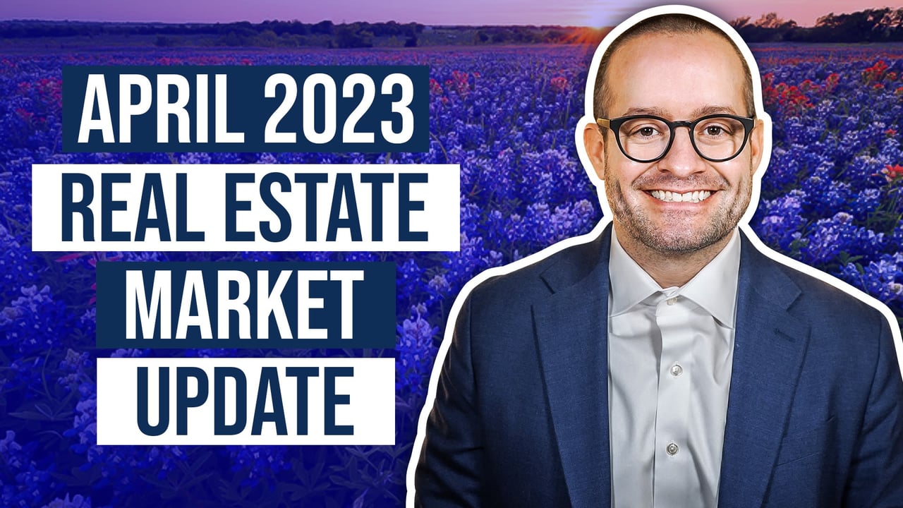 April 2023 Real Estate Market Update