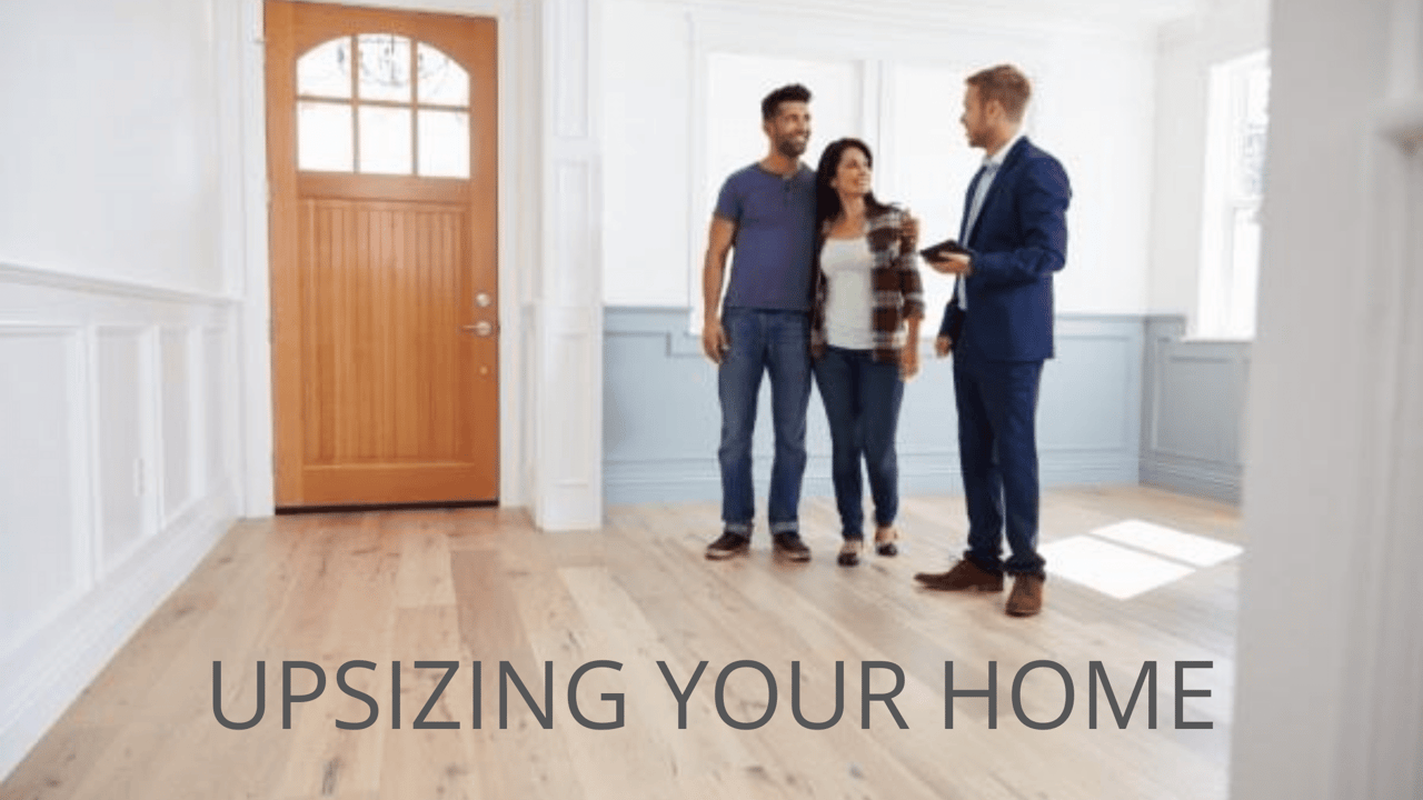 Upsizing Your Home