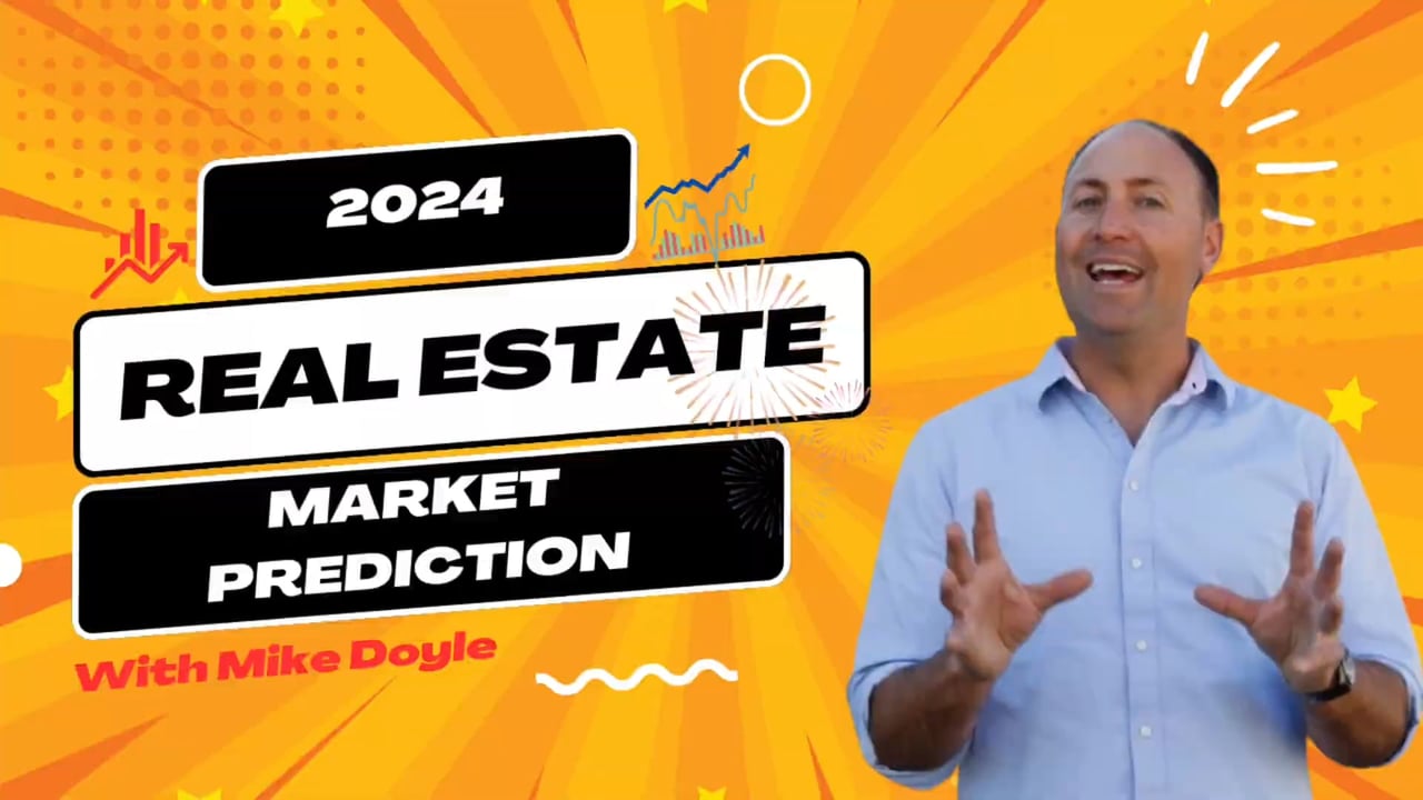 2024 Market Predictions | Mike Doyle Real Estate