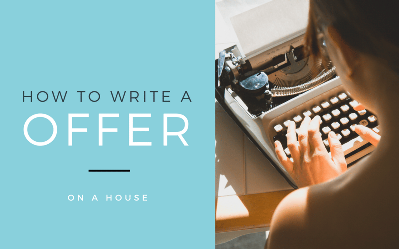 How To Write An Offer On A Home For Sale