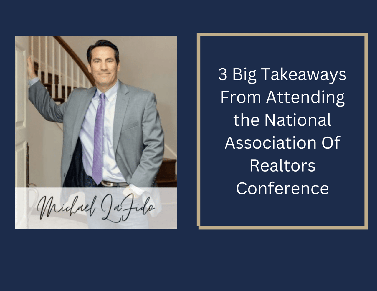 3 Big Takeaways From Attending the National Association Of Realtors Conference