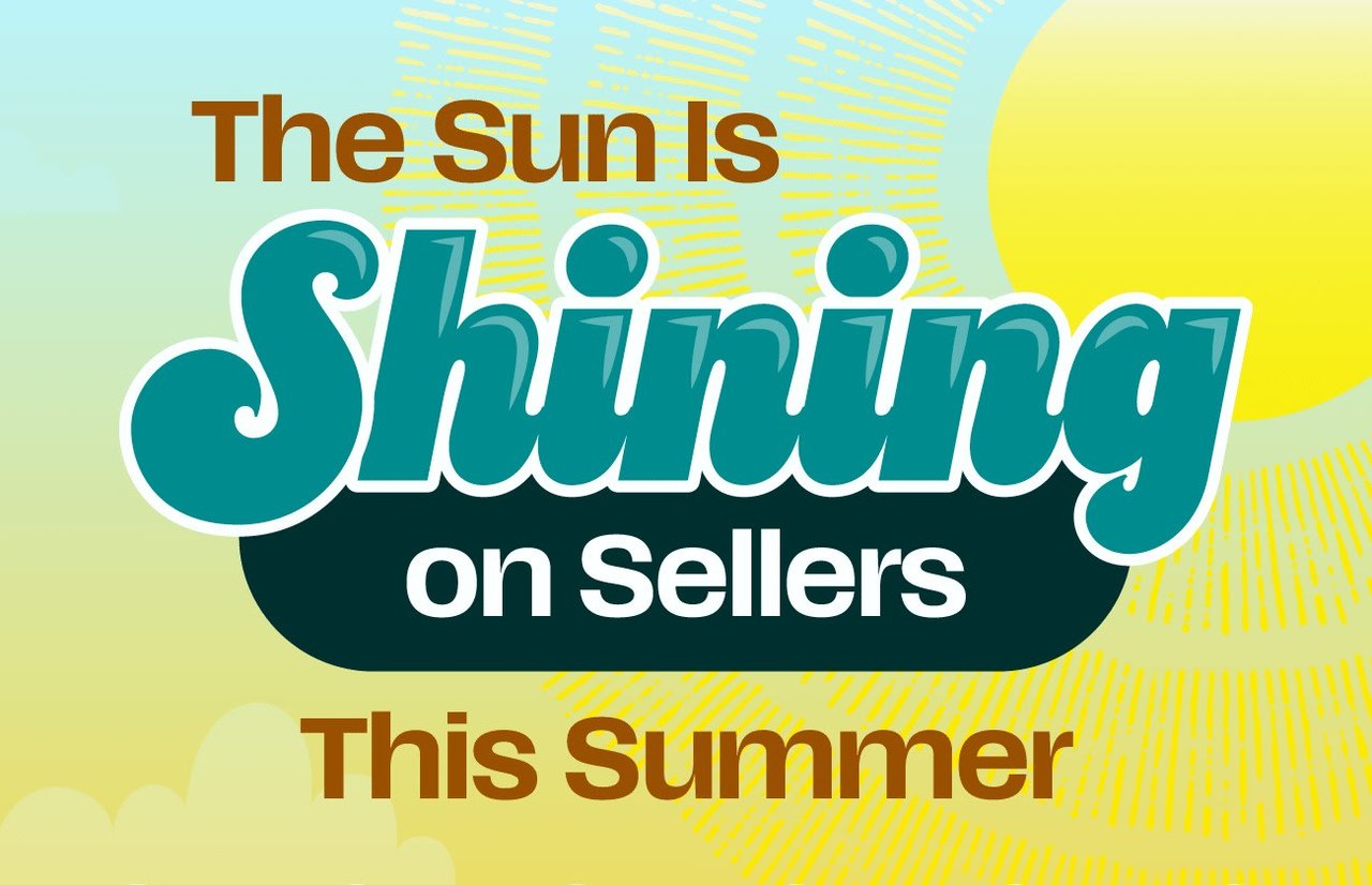 The Sun Is Shining on Sellers This Summer