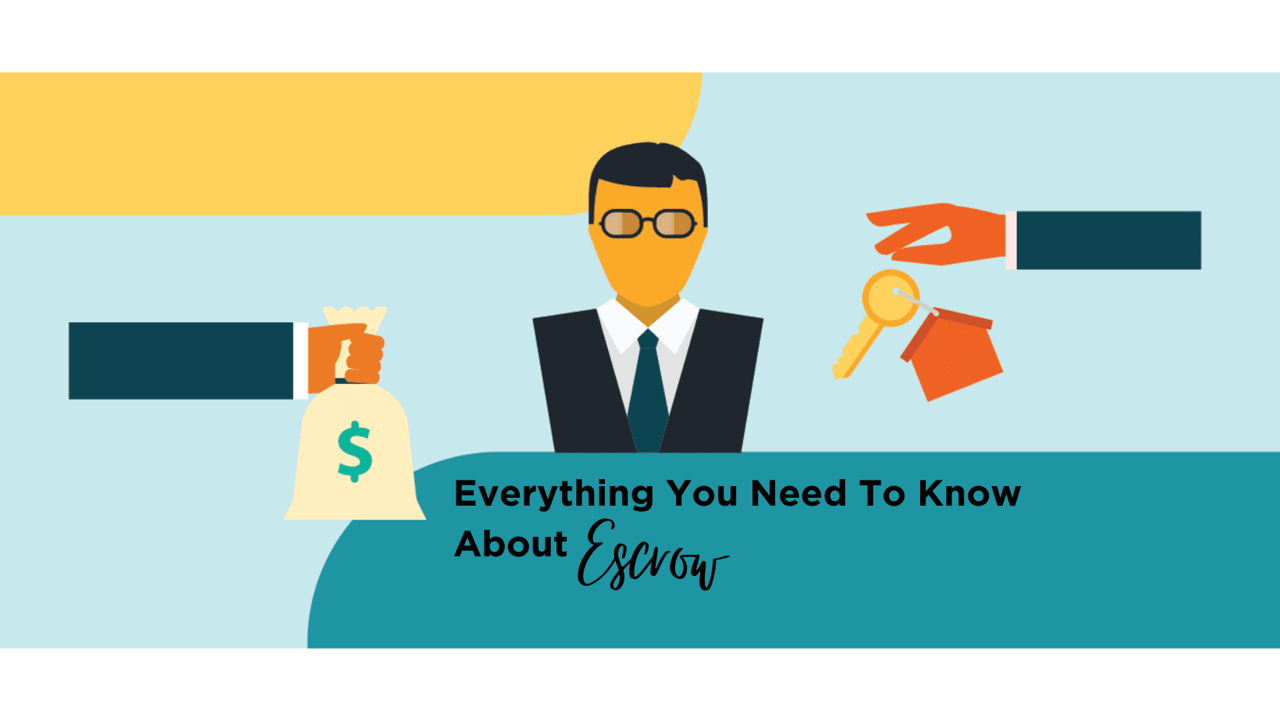 Everything You Need To Know About Escrow