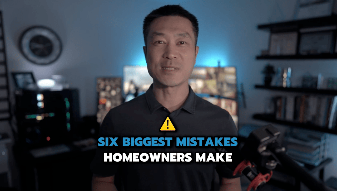 Six Biggest Mistakes Homeowners Make