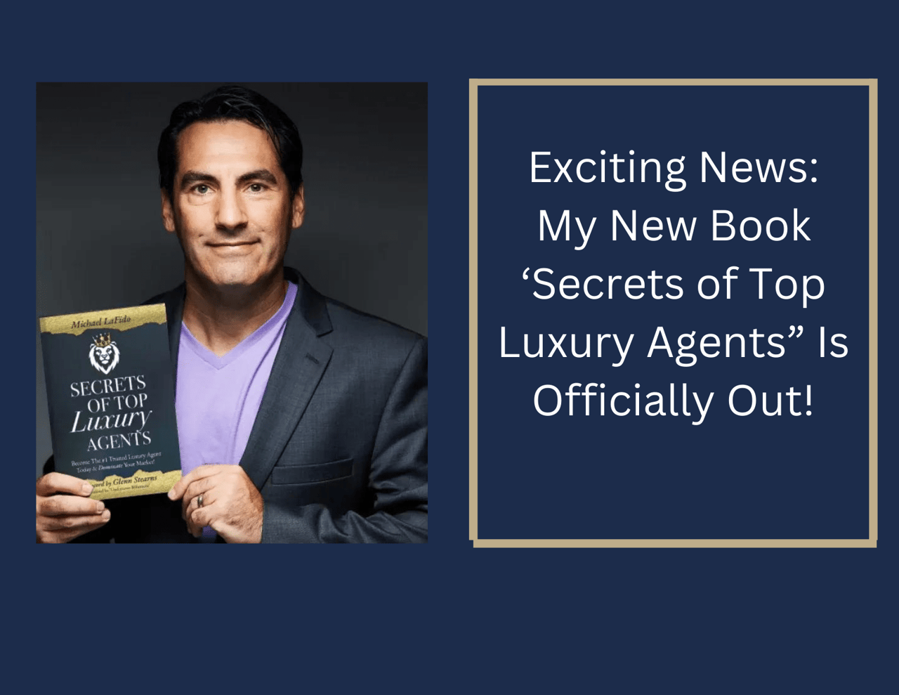 Exciting News: My New Book ‘Secrets of Top Luxury Agents” Is Officially Out!