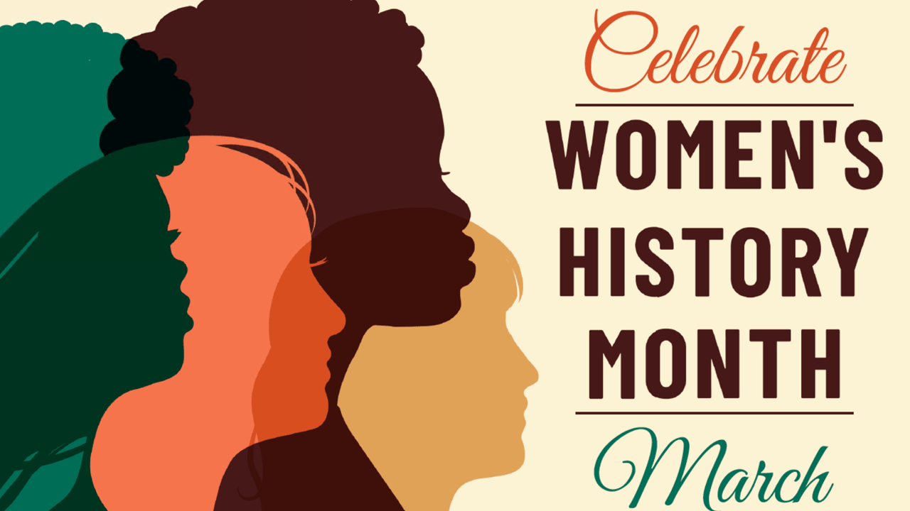 Celebrating Women's History Month - March 2023