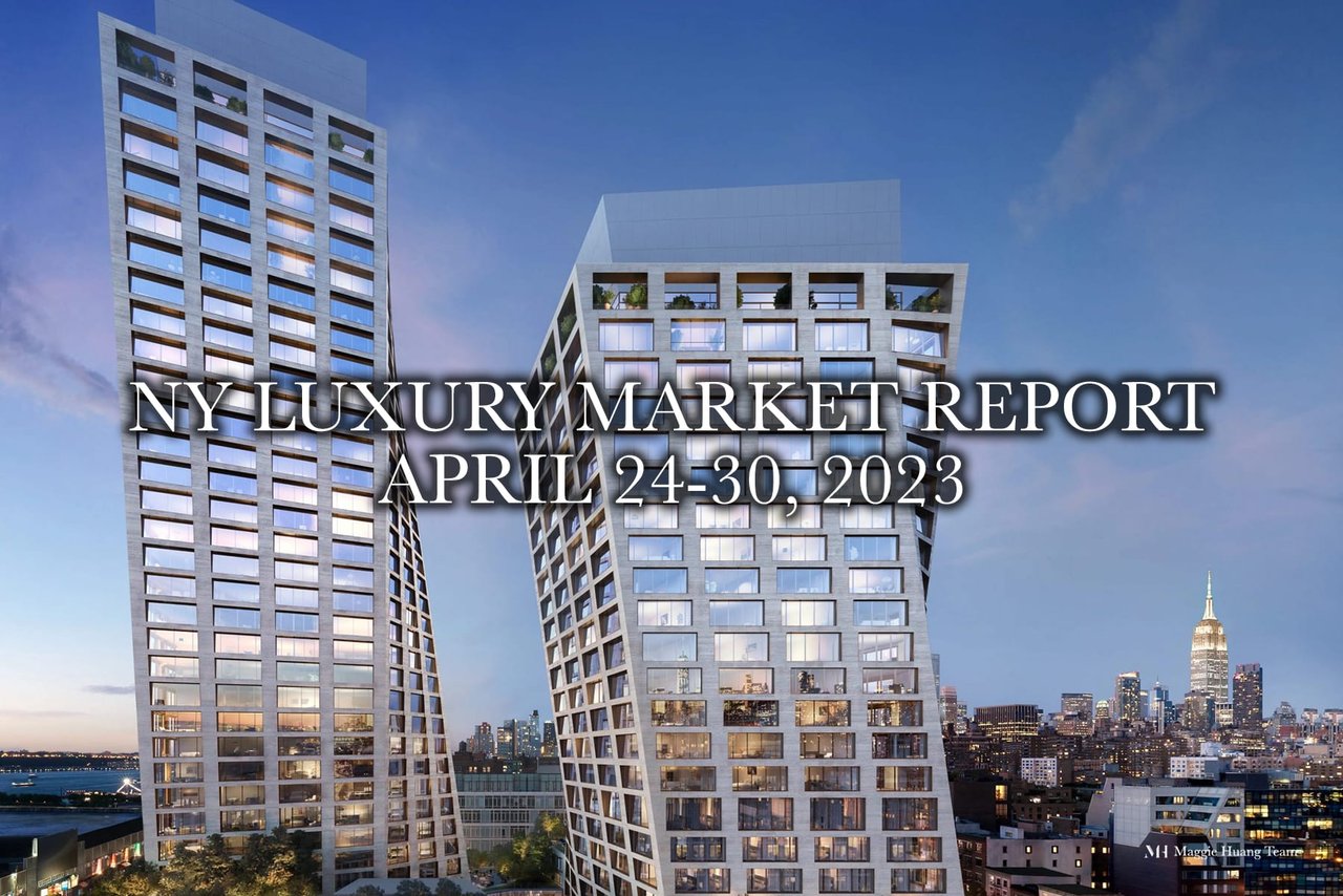 [NY Luxury Market Report: April 24-30, 2023]