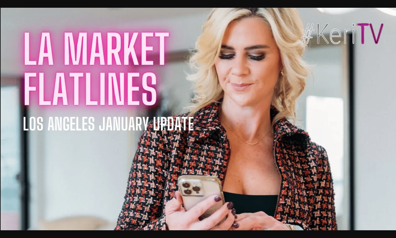 Los Angeles January Market Update | #KeriTV Ep 185