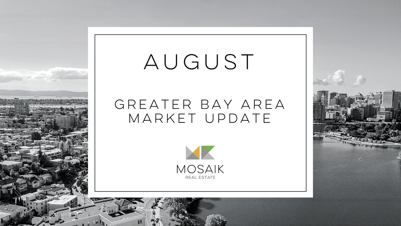 Greater Bay Area Real Estate Market Report: August 2021