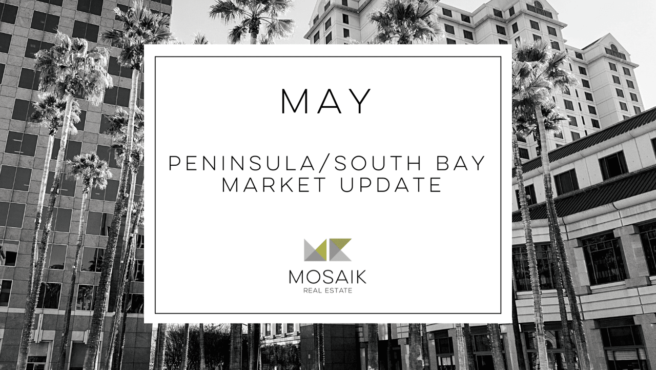 South Bay & Peninsula Real Estate Market Report: May 2021