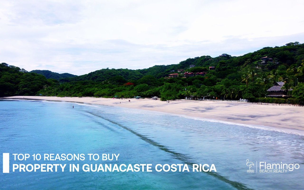 Top 10 Reasons to Buy Property in Guanacaste, Costa Rica