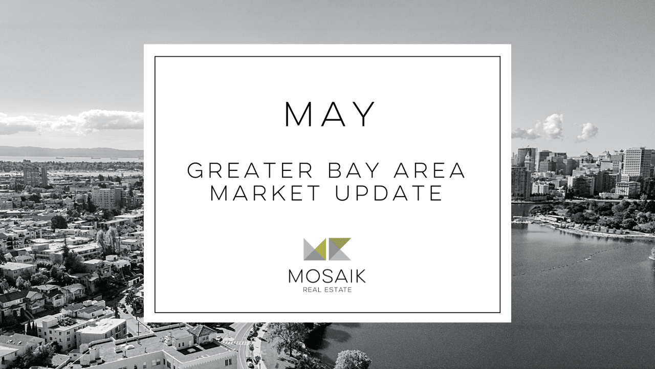 Greater Bay Area Real Estate Market Report: May 2022