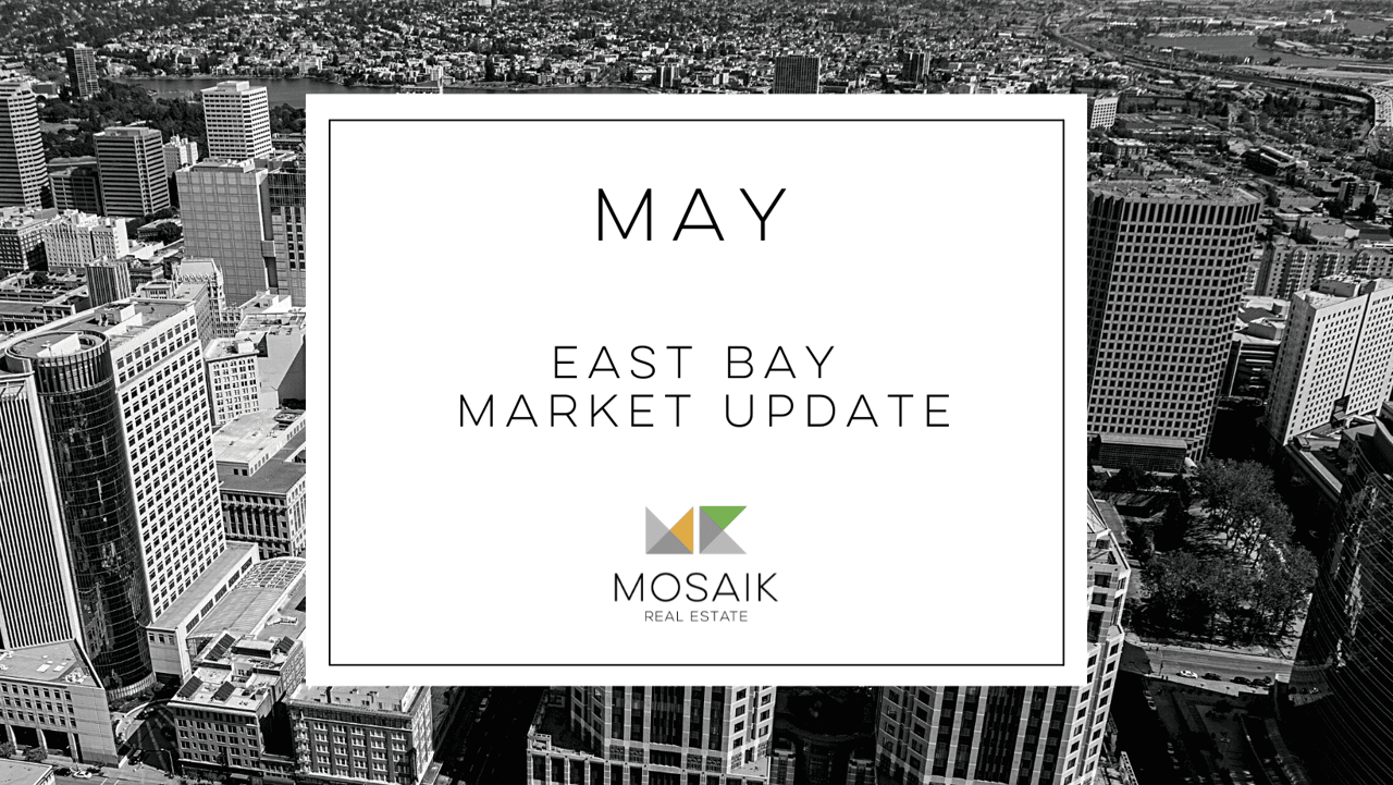 East Bay Real Estate Market Report: May 2021