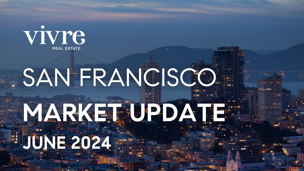 Market Update: San Francisco Real Estate Heats Up in Summer 2024