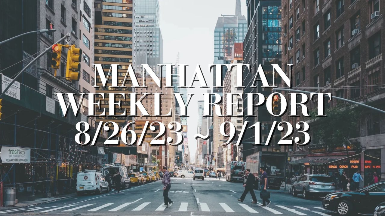 Manhattan Weekly Report 8/26/23 ~ 9/1/23