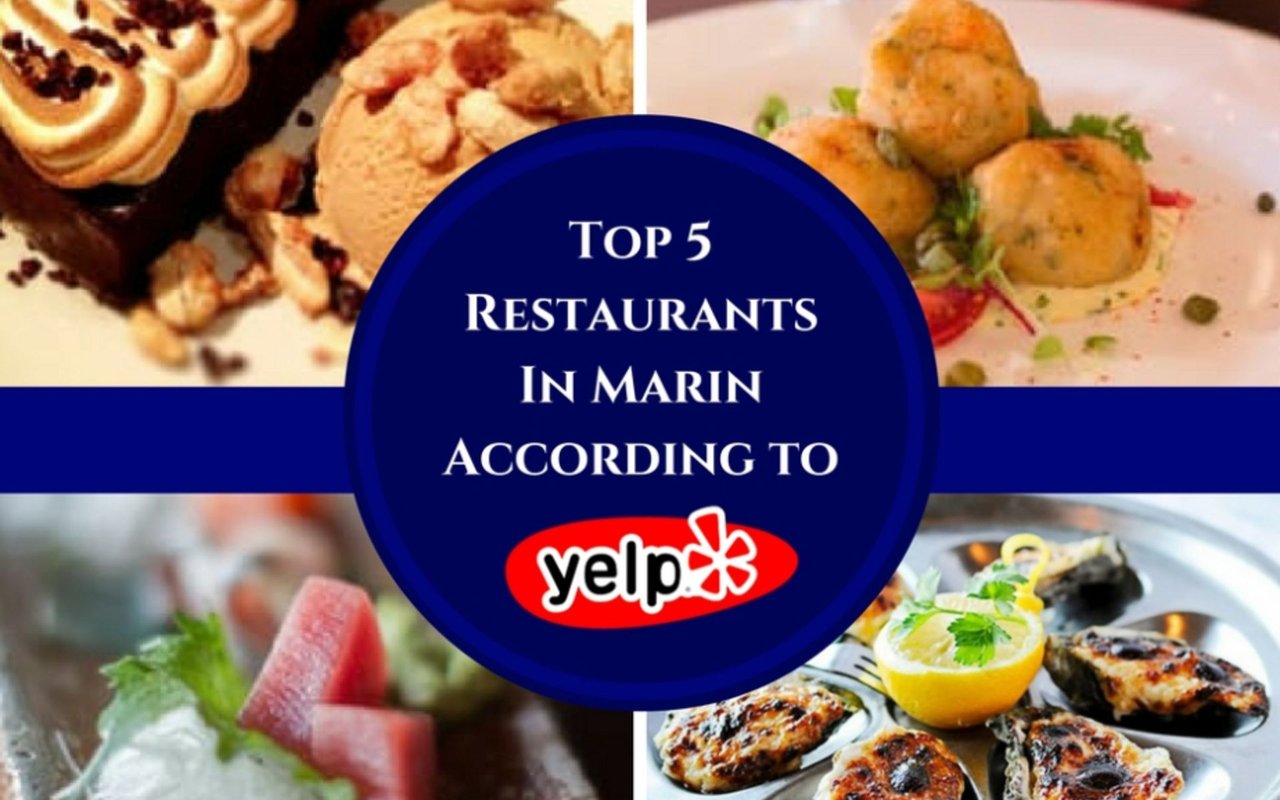 Top 5 Restaurants In Marin According To Yelp!