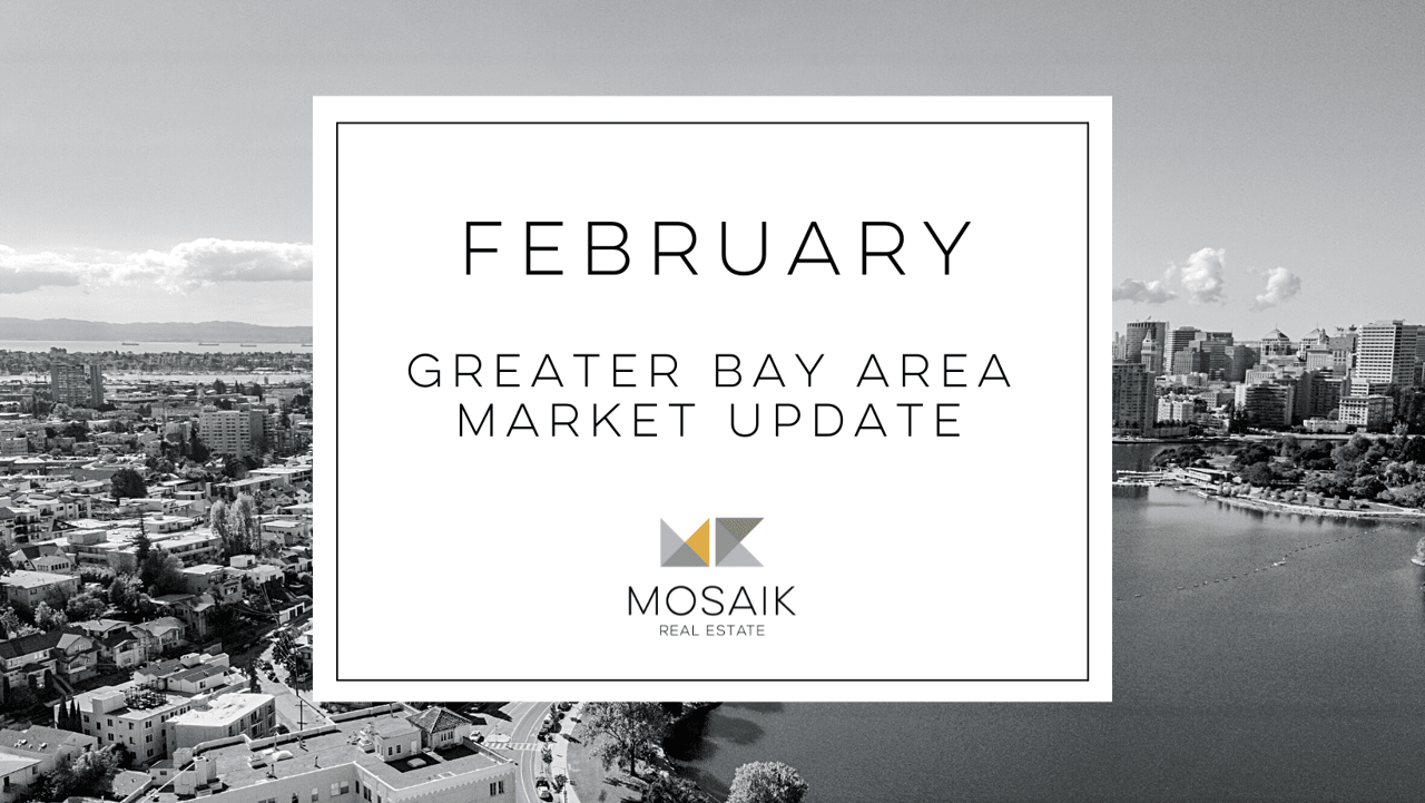 Greater Bay Area Real Estate Market Report: February 2022