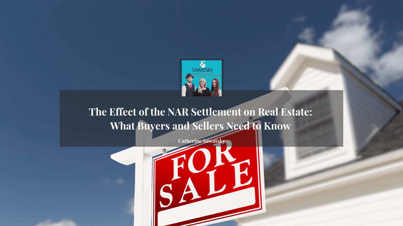 The Effect of the NAR Settlement on Real Estate: What Buyers and Sellers Need to Know Starting August 17