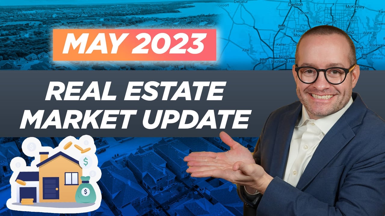 May 2023 Real Estate Market Update