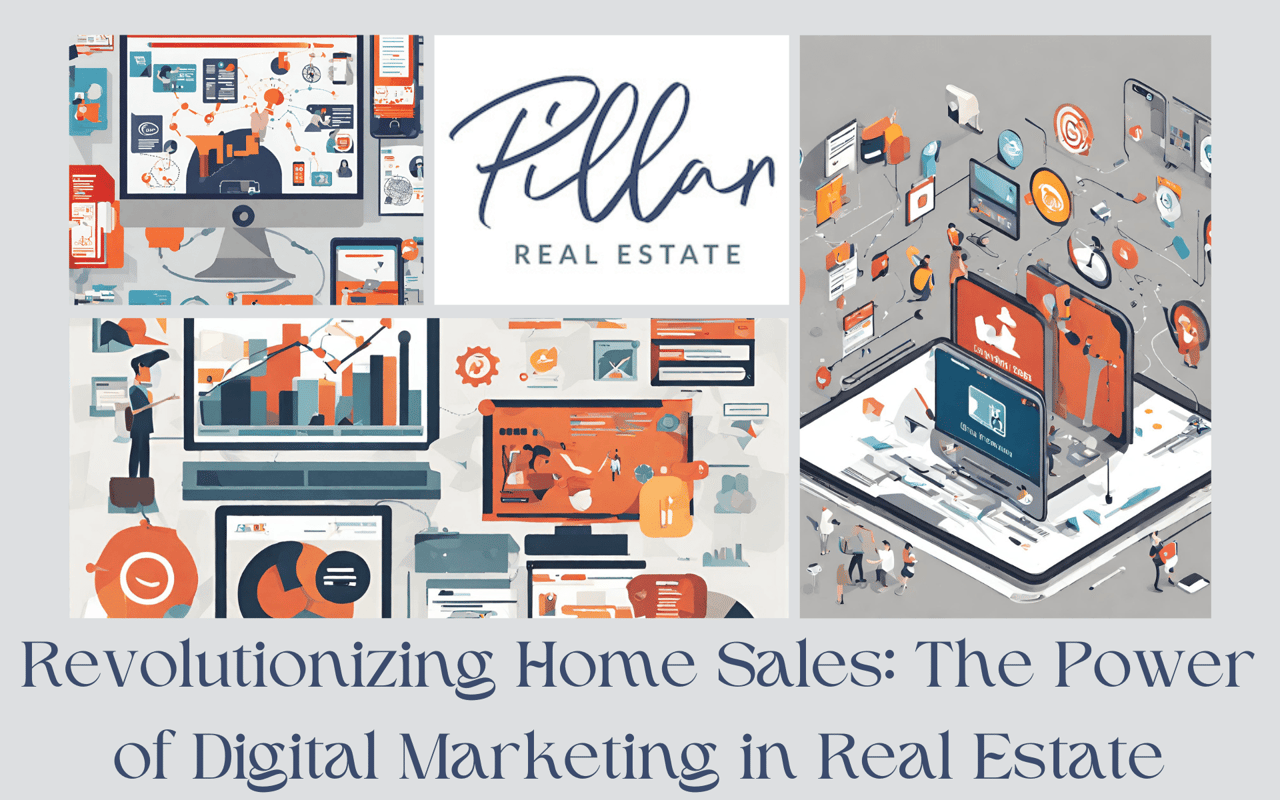 Revolutionizing Home Sales: The Power of Digital Marketing in Real Estate