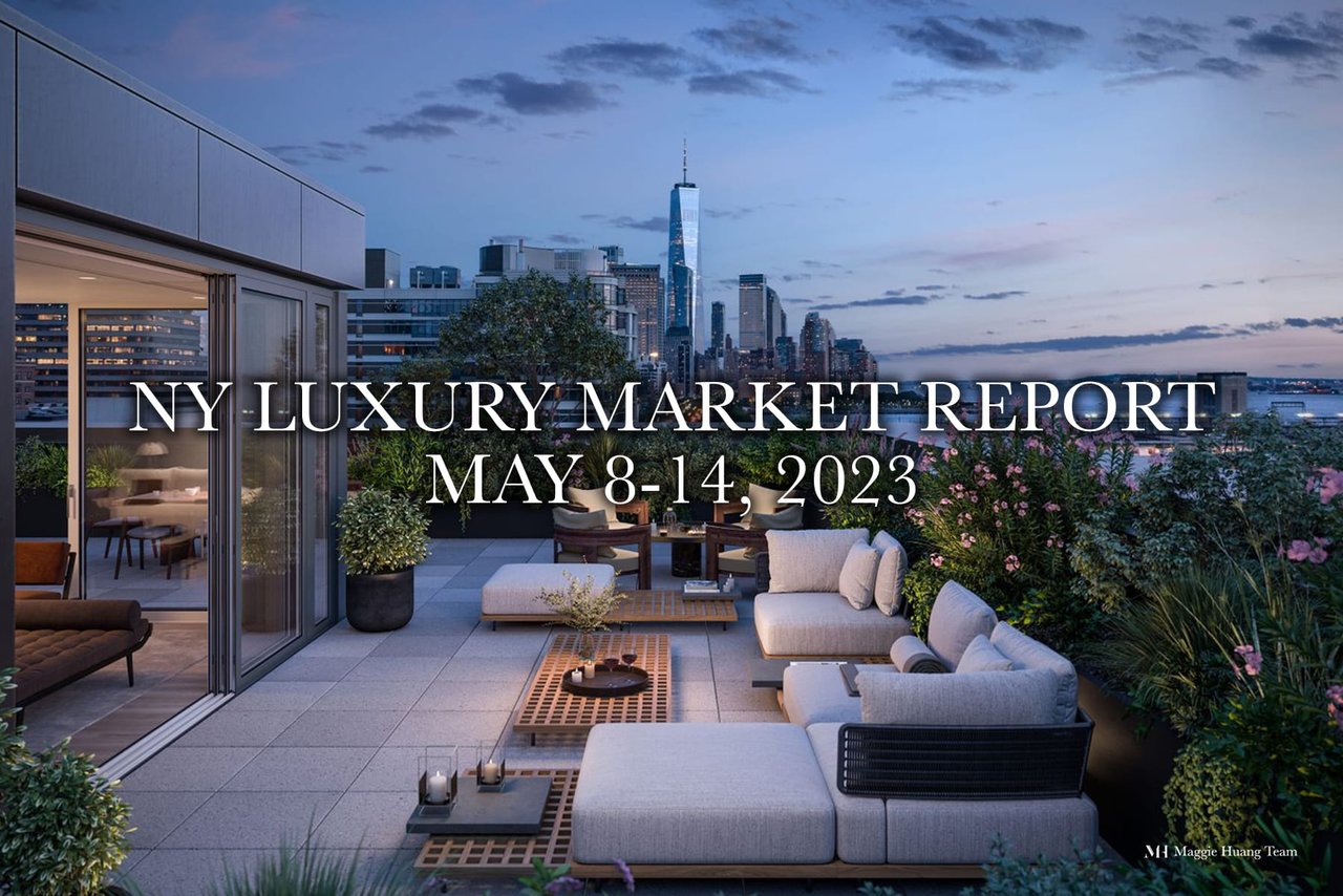 NY Luxury Market Report: May 8-14, 2023