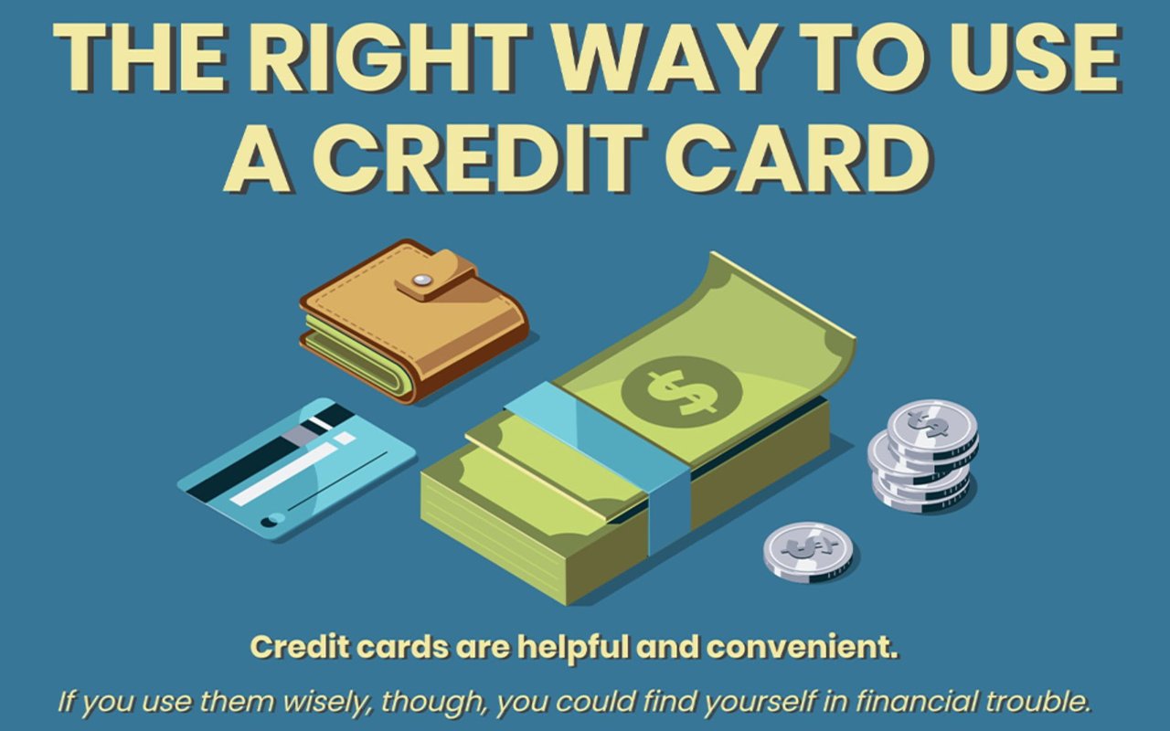 The Right Way to Use a Credit Card