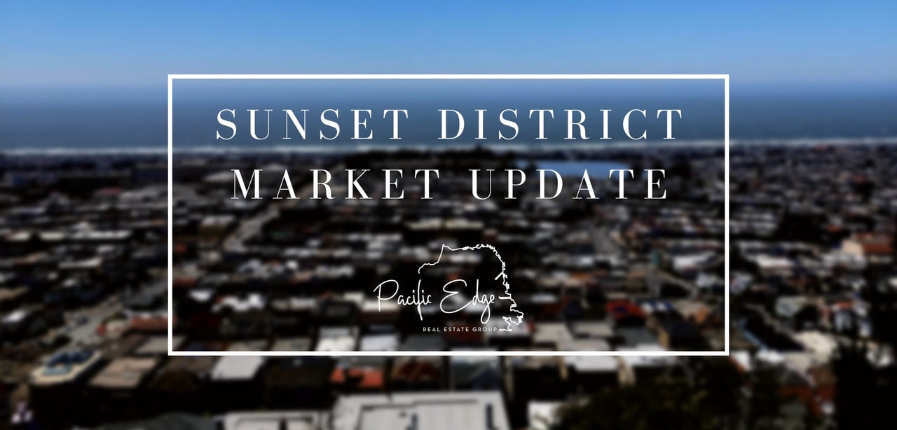 Sunset District Real Estate Market Update