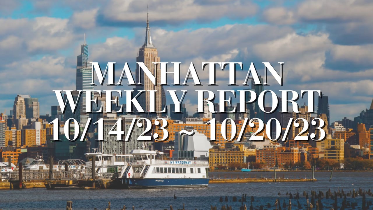 Manhattan Weekly Report 10/14/23 ~ 10/20/23