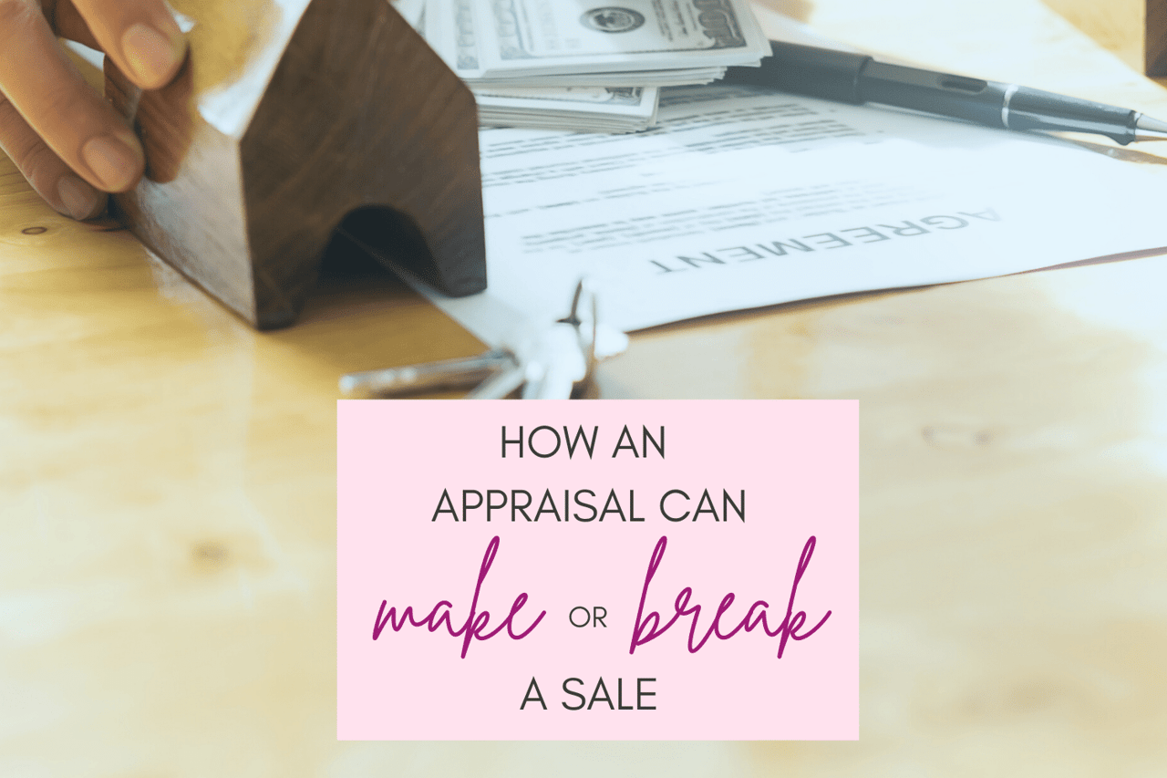 How an appraisal can make or break a sale