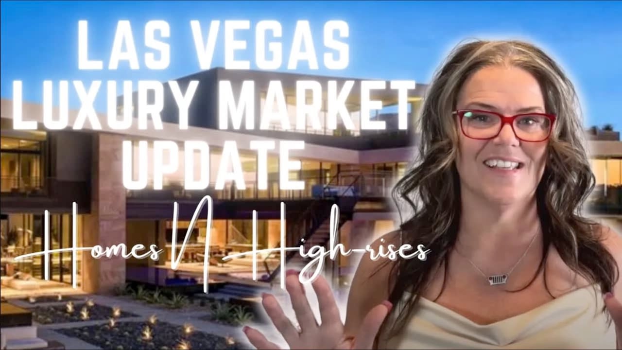 Las Vegas Luxury Homes & High-rises - Market Update