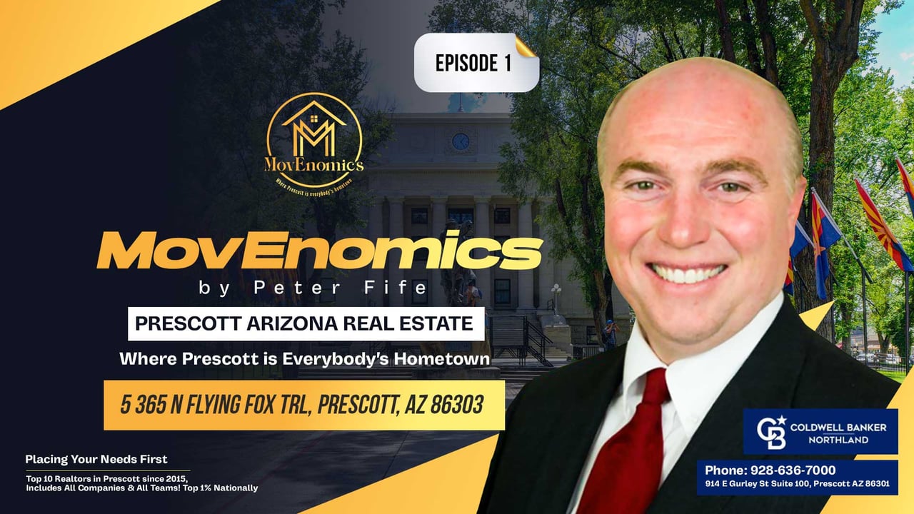 MovEnomics - Peter Fife - (Episode 1)5 365 N Flying Fox Trl, Prescott, AZ 86303