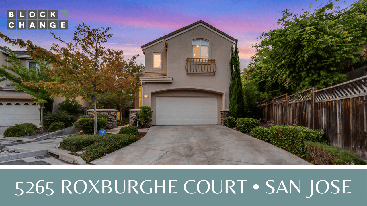 5265 Roxburghe Court • San Jose • 95138