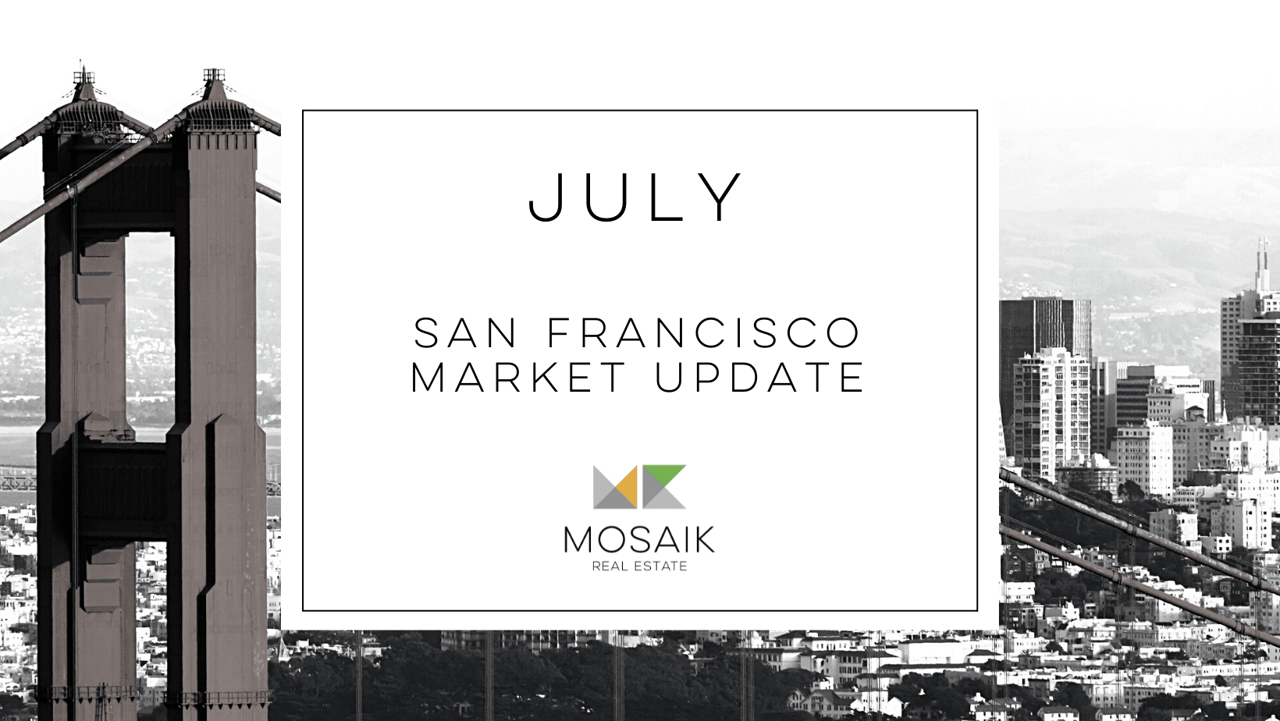 San Francisco Real Estate Market Report: July 2021