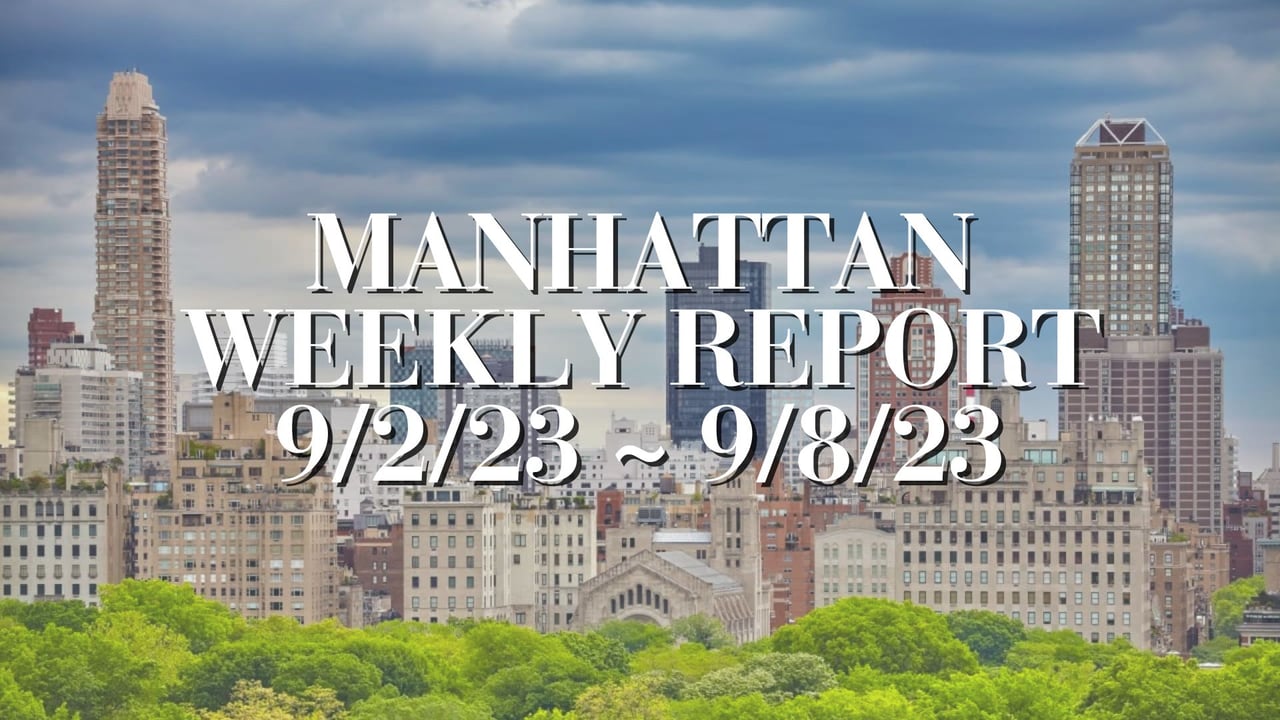 Manhattan Weekly Report 9/2/23 ~ 9/8/23