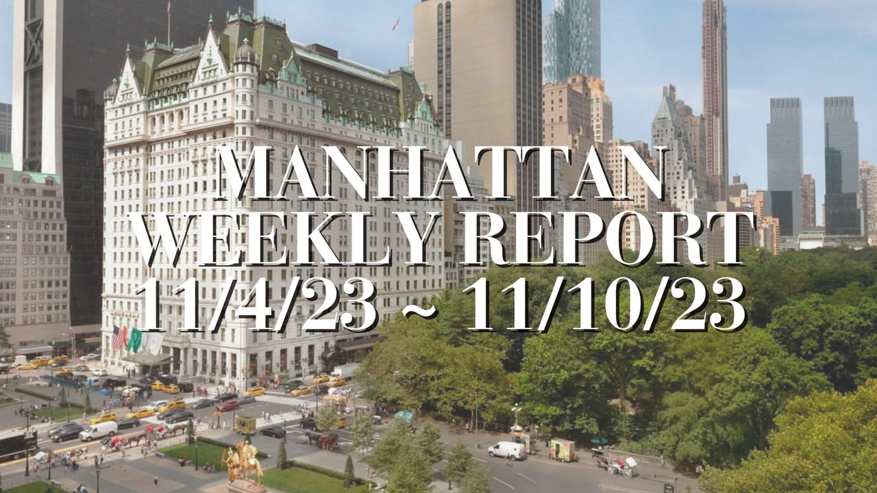 Manhattan Weekly Report 11/4/23 ~ 11/10/23