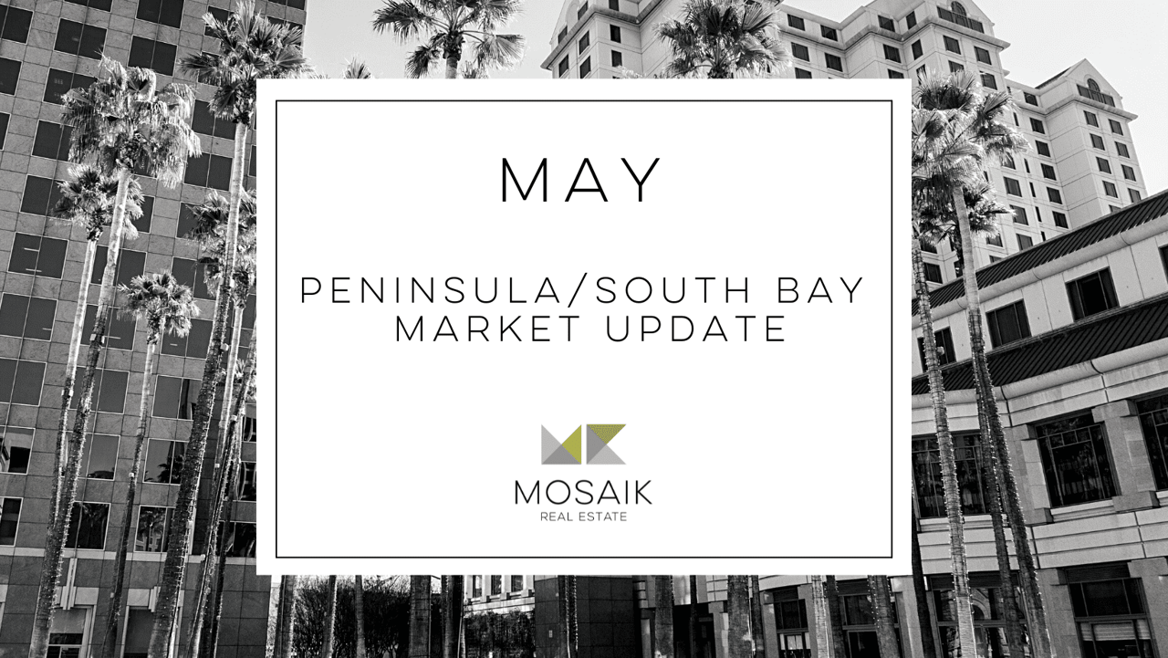 South Bay & Peninsula Real Estate Market Report: May 2022