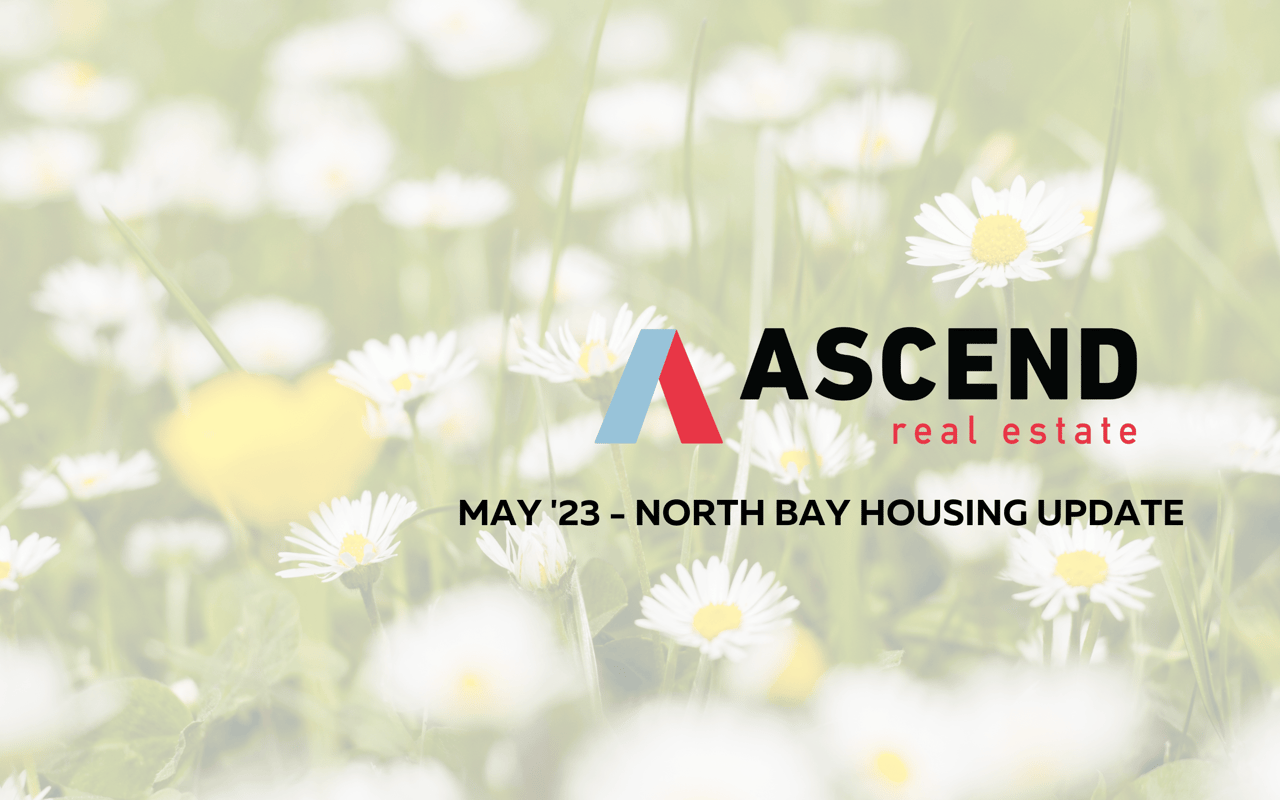 North Bay May '23 Real Estate Update Ascend RE