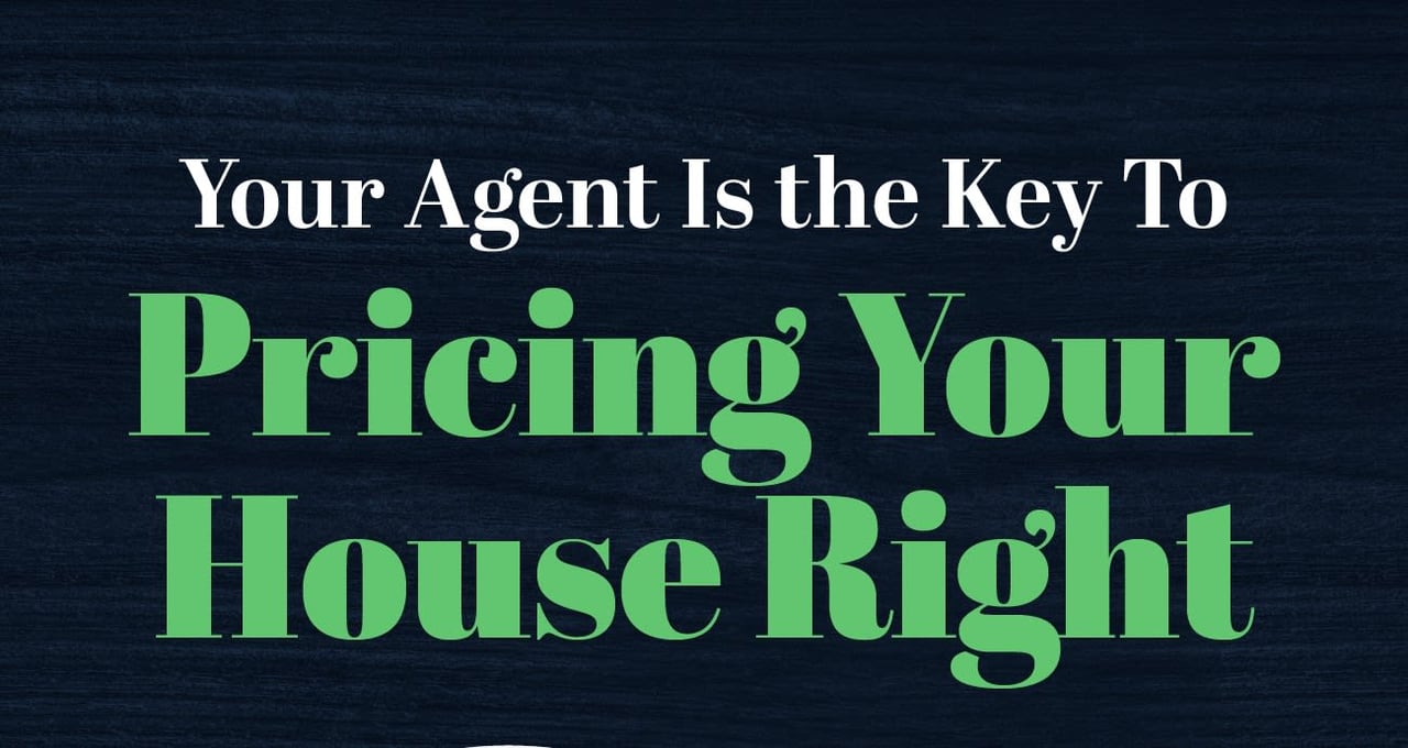 Your Agent Is the Key To Pricing Your House Right