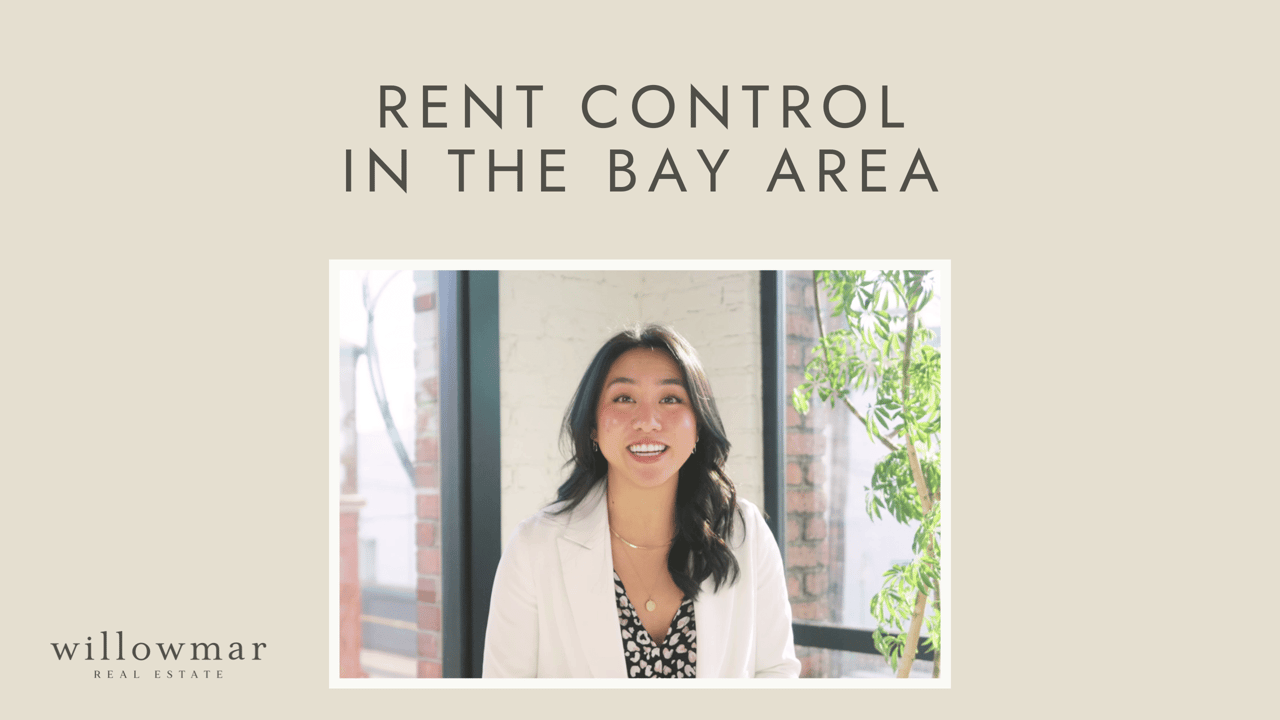 Rent Control in the Bay Area | #withwillowmar