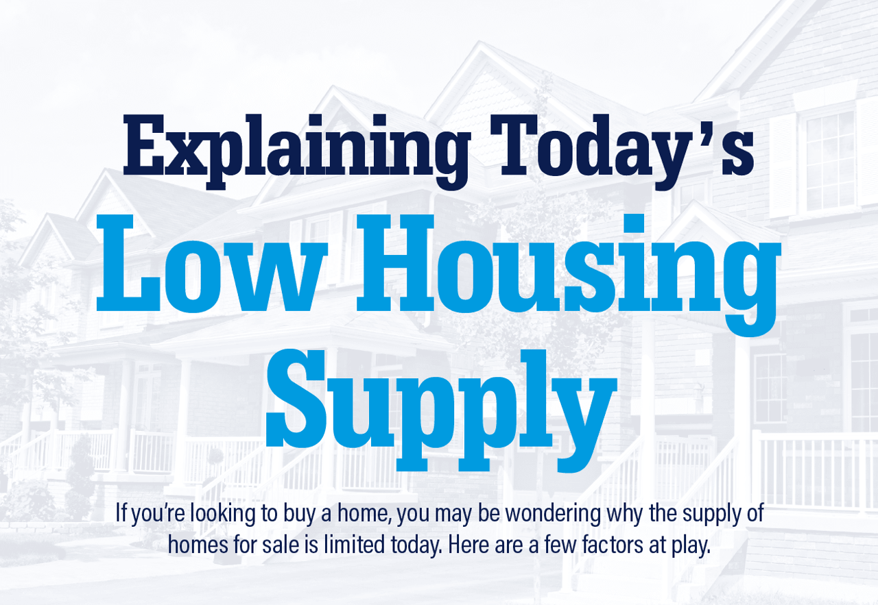 Explaining Today’s Low Housing Supply