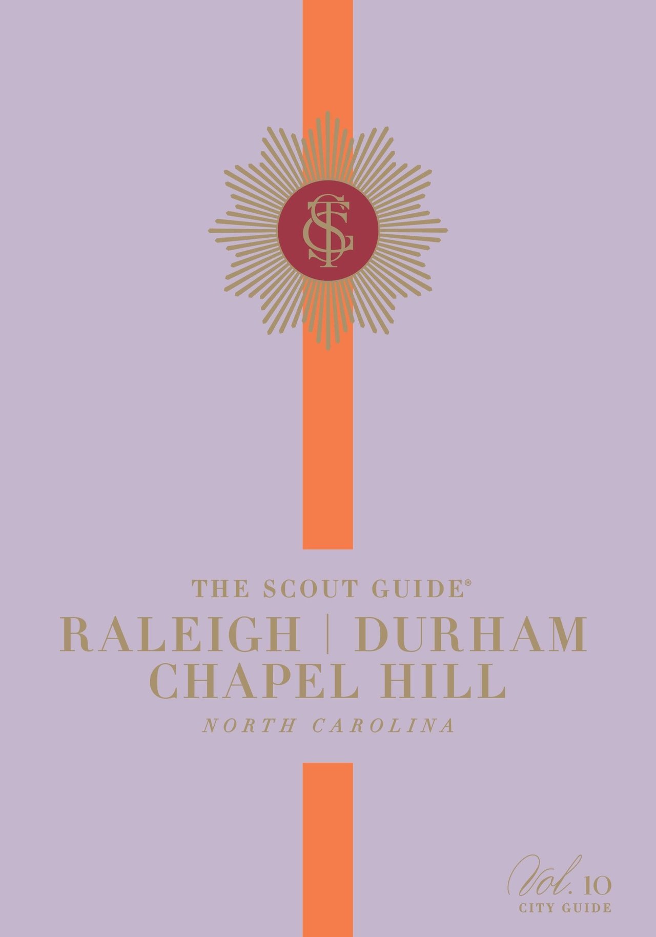 The Scout Guide Raleigh, Durham, and Chapel Hill, Volume 10