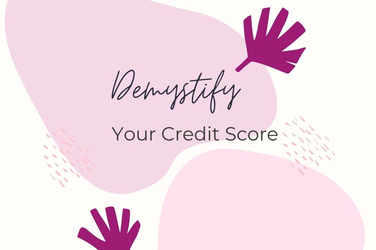 Demystify Your Credit Score